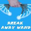 BREAK AWAY WAND
