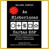 AS MISTERIOSAS CARTAS ESP (VOL. 1, 2 E 3)